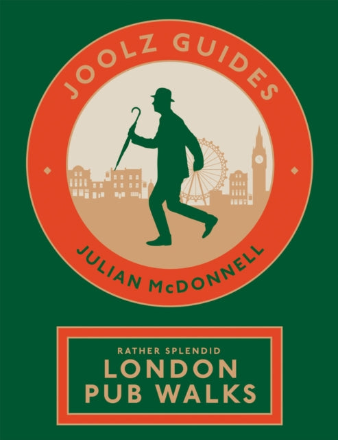 Joolz Guides Rather Splendid London Pub Walks