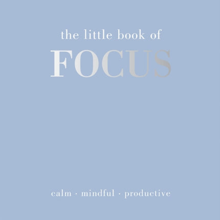 The Little Book of Focus