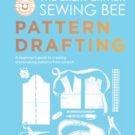 The Great British Sewing Bee Pattern Drafting