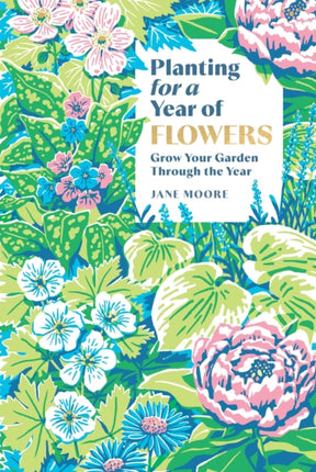 Planting for a Year of Flowers