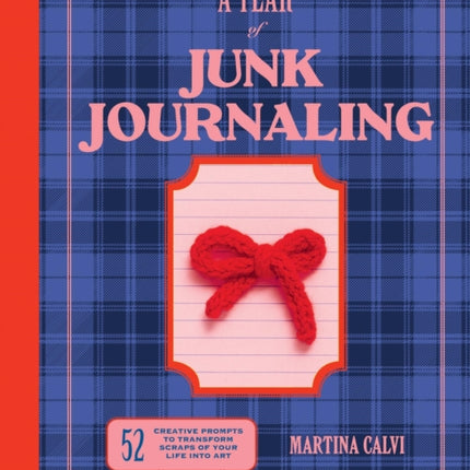 A Year of Junk Journaling
