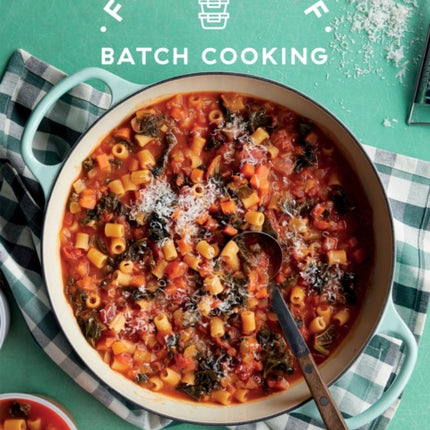 Foolproof Batch Cooking