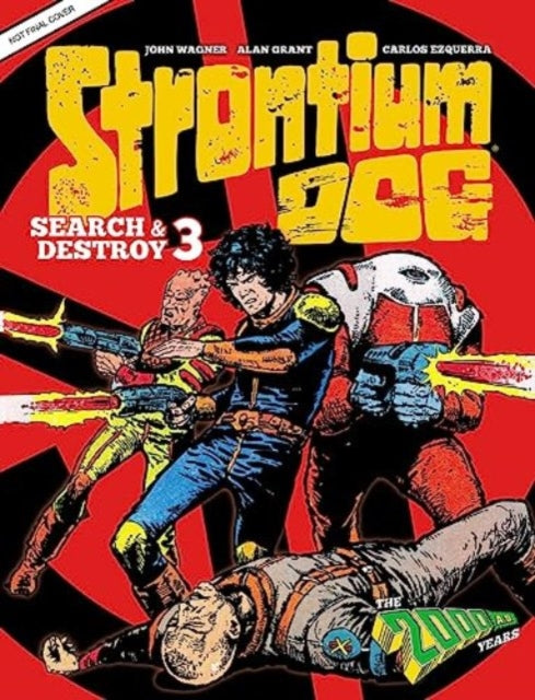 Strontium Dog Search and Destroy 3: The 2000 AD Years