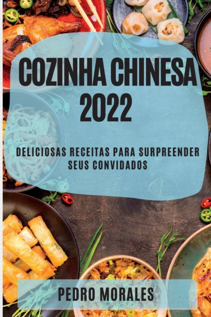 Cozinha Chinesa 2022: Deliciosas Receitas Para
