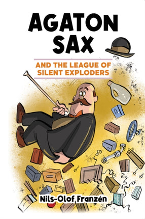 Agaton Sax and the League of Silent Exploders