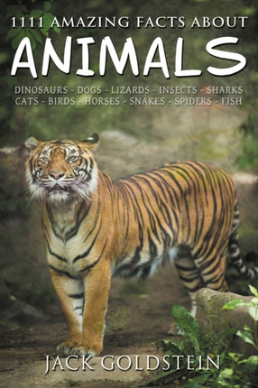 1111 Amazing Facts about Animals: Dinosaurs,