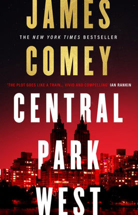 Central Park West: the unmissable debut legal thriller by the former director of the FBI