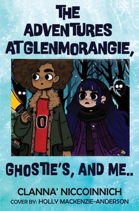 The Adventures at GlenMorangie Ghosties and me..