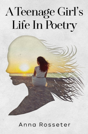 A Teenage Girls Life in Poetry