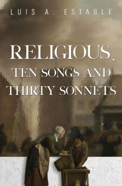 Religious Ten Songs and Thirty Sonnets