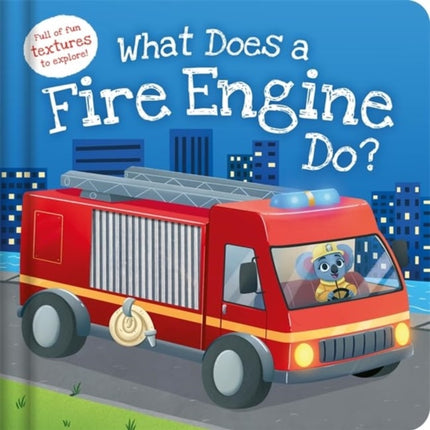 What Does a Fire Engine Do