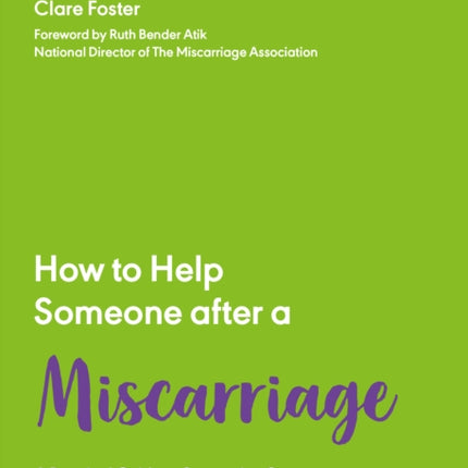 How to Help Someone After a Miscarriage: A