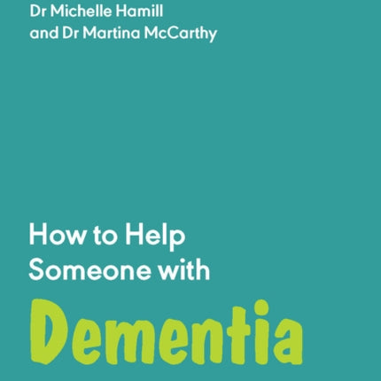 How to Help Someone with Dementia: A Practical