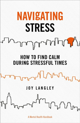 Navigating Stress: How to Find Calm During