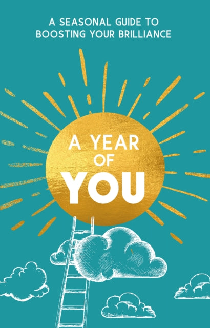 A Year of You: A Seasonal Guide to Boosting Your