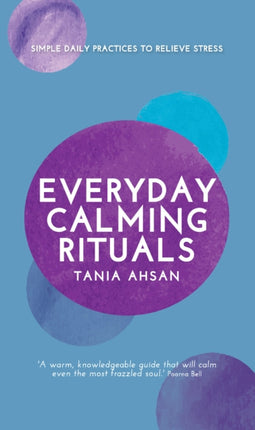 Everyday Calming Rituals: Simple Daily Practices