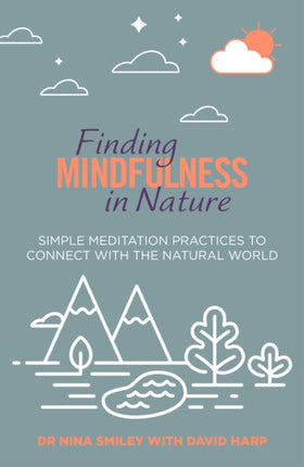 Finding Mindfulness in Nature: Simple Meditation