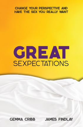 Great Sexpectations: Change Your Perspective and