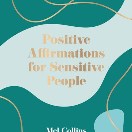 Positive Affirmations for Sensitive People: