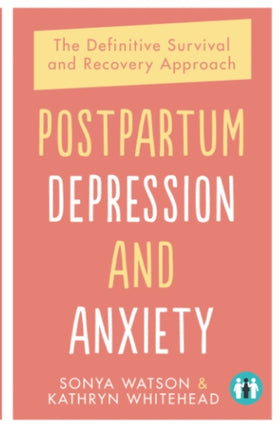 Postpartum Depression and Anxiety: The Definitive