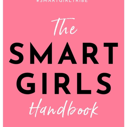 Smart Girls Handbook: How to Silence Self-doubt,