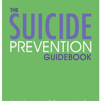 The Suicide Prevention Pocket Guidebook: How to