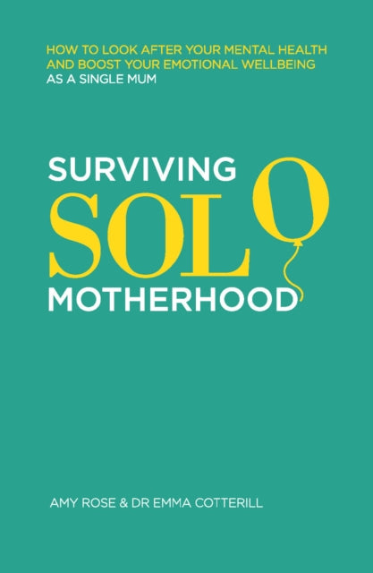 Surviving Solo Motherhood: How to Look After Your