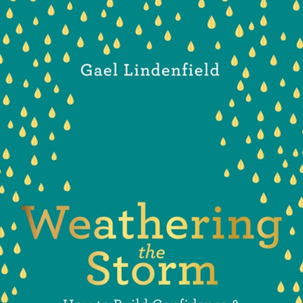 Weathering the Storm: How to Build Confidence and