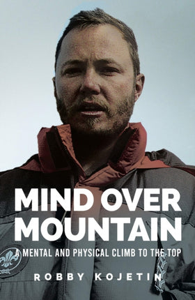 Mind Over Mountain: A Mental and Physical Climb