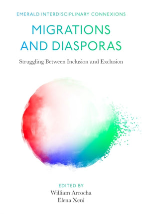 Migrations and Diasporas: Struggling Between Inclusion and Exclusion