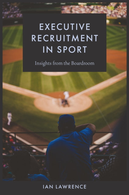 Executive Recruitment in Sport  Insights from the Boardroom