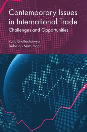 Contemporary Issues in International Trade  Challenges and Opportunities