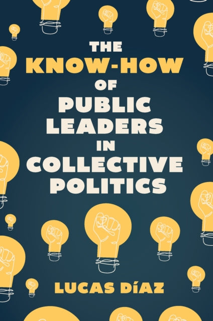 The KnowHow of Public Leaders in Collective Politics