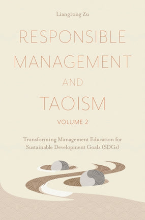 Responsible Management and Taoism, Volume 2: Transforming Management Education for Sustainable Development Goals (SDGs)