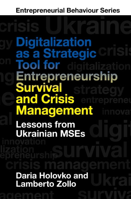 Digitalization as a Strategic Tool for Entrepren  Lessons from Ukrainian MSEs