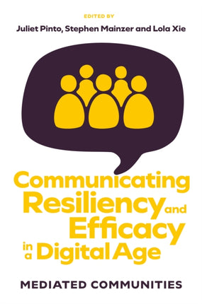 Communicating Resiliency and Efficacy in a Digit  Mediated Communities