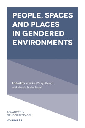 People Spaces and Places in Gendered Environments
