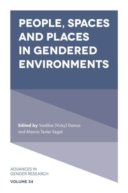 People Spaces and Places in Gendered Environments
