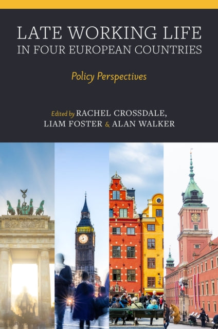 Late Working Life in Four European Countries  Policy Perspectives