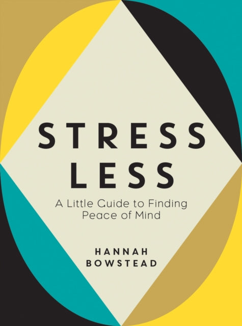 Stress Less: A Little Guide to Finding Peace of Mind