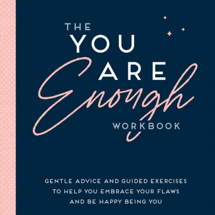 The You Are Enough Workbook