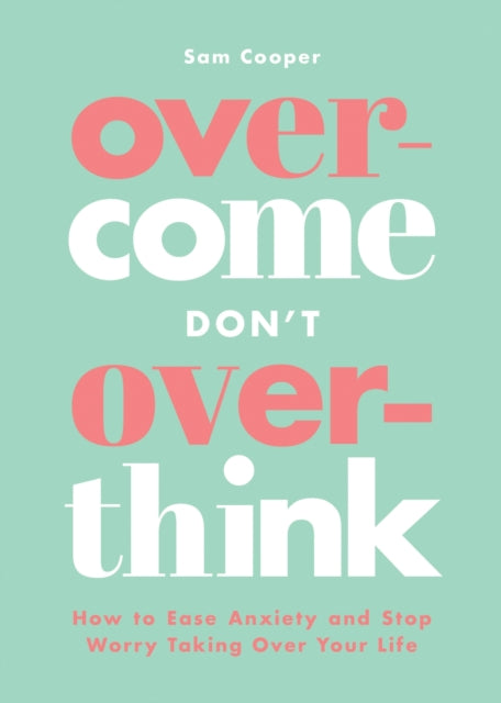 Overcome Dont Overthink