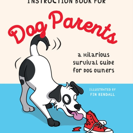 The Little Instruction Book for Dog Parents