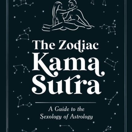 The Zodiac Kama Sutra