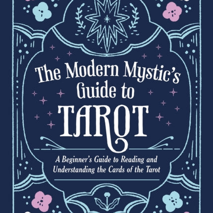 The Modern Mystics Guide to Tarot