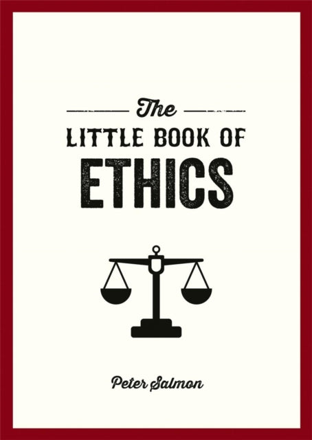 The Little Book of Ethics