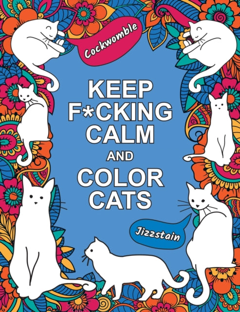 KEEP FUCKING CALM  COLOR CATS