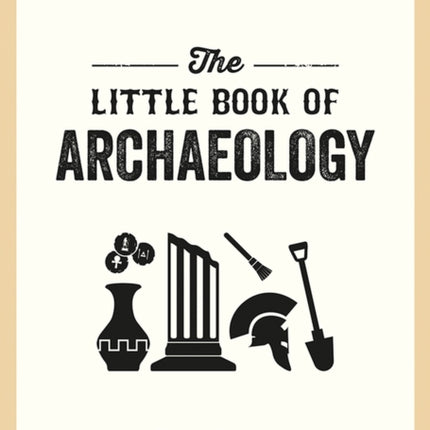 The Little Book of Archaeology