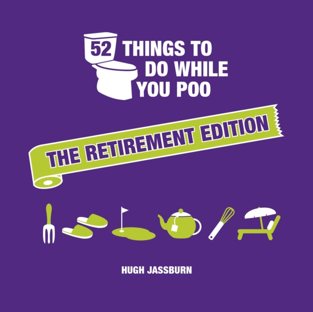 52 Things to Do While You Poo The Retirement