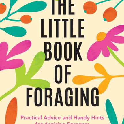 The Little Book of Foraging